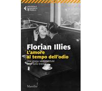 L'amore al tempo dell'odio. Una storia sentimentale degli anni Trenta