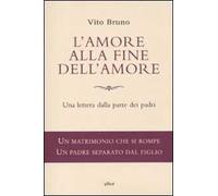 L'amore alla fine dell'amore. Una lettera dalla parte dei padri