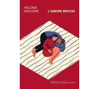 L'amore brucia
