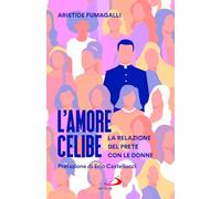 L'AMORE CELIBE - FUMAGALLI ARISTIDE - SAN PAOLO EDIZIONI