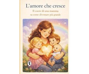 L'amore che cresce: Il cuore di una mamma sa come diventare più grande
