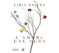 L'amore che dura - Ravera Lidia