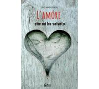 L'amore che mi ha salvato