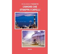 L'amore che strappa i capelli