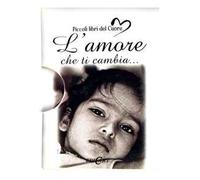 L'amore che ti cambia...
