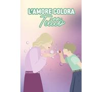L'Amore Colora Tutto