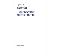 Libri Kottman Paul A. - L' Amore Come Liberta Umana