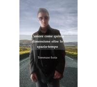 L'amore come quinta dimensione oltre lo spazio-tempo-Iozia, Tommaso-Copertina fl