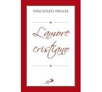 L'amore cristiano. Quadri sul Vangelo di Luca