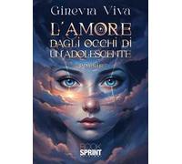 L'amore dagli occhi di un'adolescente