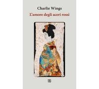 L'amore degli aceri rossi