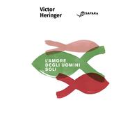 L'amore degli uomini soli - [Safarà Editore]