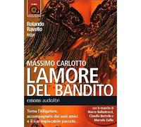 L'amore del bandito letto da Rolando Ravello. Audiolibro. CD Audio formato MP3 [