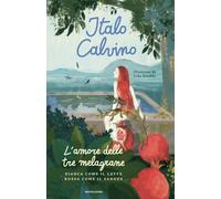 L'amore delle tre melagrane (Bianca come il latte rossa come il s