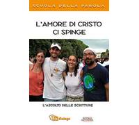 L'amore di Cristo ci spinge. L'ascolto delle Scritture