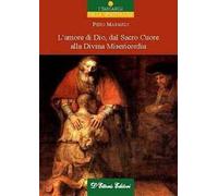 L'amore di Dio, dal Sacro Cuore alla divina misericordia