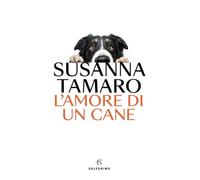 Libri Susanna Tamaro - I Cani Sognano Di Noi