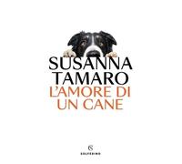 Libri Susanna Tamaro - I Cani Sognano Di Noi
