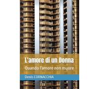 L'amore di un Donna: Quando l'amore non muore