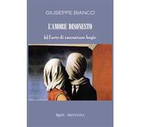 L'amore disonesto. (e) l'arte di raccontare bugie