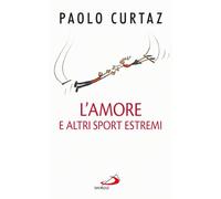 L' amore e altri sport estremi. Storie di coppie nella Bibbia
