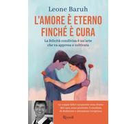 L'amore è eterno finché è cura. La felicità condivisa è un'arte che va app...