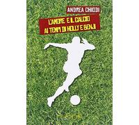 L'amore e il calcio ai tempi di Holly e Benji