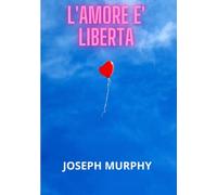 L'Amore è libertà