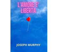 L'amore è libertà