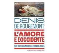 L'amore e l'Occidente. Eros, morte e abbandono nella letteratura europea