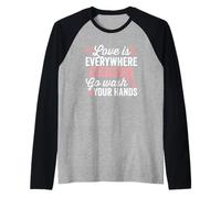 L'Amore è Ovunque, così l'influenza va a lavarsi Le Mani Scure Maglia con Maniche Raglan