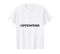 L'Amore è più Grande della Paura Maglietta