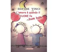 L'amore è quando il cuore fa bum bum