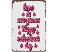 L'amore è sempreverde Buon San Valentino Vintage Targa in metallo con scritta Buon San Valentino Decorazioni per la porta Divertente novità Rustico Fattoria Giardino Decorazione pe 8x12 pollici