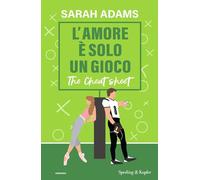 Libri Adams Sarah - L' Amore E Solo Un Gioco. The Cheat Sheet