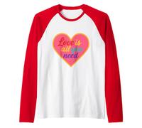 L'Amore è Tutto ciò di Cui Hai Bisogno Inspirational Positive Vibes Maglia con Maniche Raglan