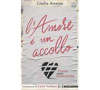 L' amore è un accollo. Poesie (quasi) romantiche