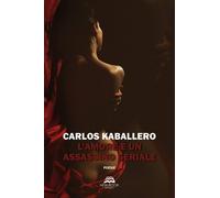 L'amore è un assassino seriale [Paperback] [Jan 12, 2021] Kaballero, Carlos and