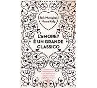 L'amore? È un grande classico