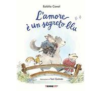 L'amore è un segreto blu. Ediz. a colori