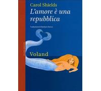 L'amore è una repubblica - Shields Carol
