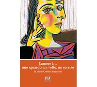 L' amore è... uno sguardo, un volto, un sorriso