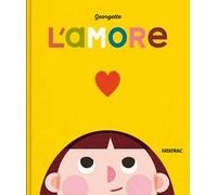 L'amore. Ediz. a colori