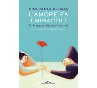 L'amore fa i miracoli. Tra le pagine dei grandi romanzi - 2024 -