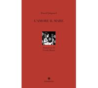 L'amore il mare. Nuova ediz.