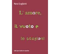 L'amore, il vuoto e le stagioni