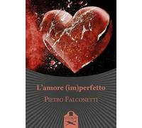 L'amore (im)perfetto
