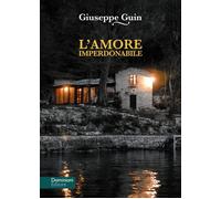 L'amore imperdonabile. Un mistero sul lago [Paperback] [May 10, 2022] Guin, Gius