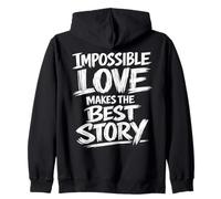 L'Amore Impossibile Fa la Migliore Storia Brush Lettering Felpa con Cappuccio
