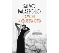 Libri Palazzolo Salvo - L' Amore In Questa Citta